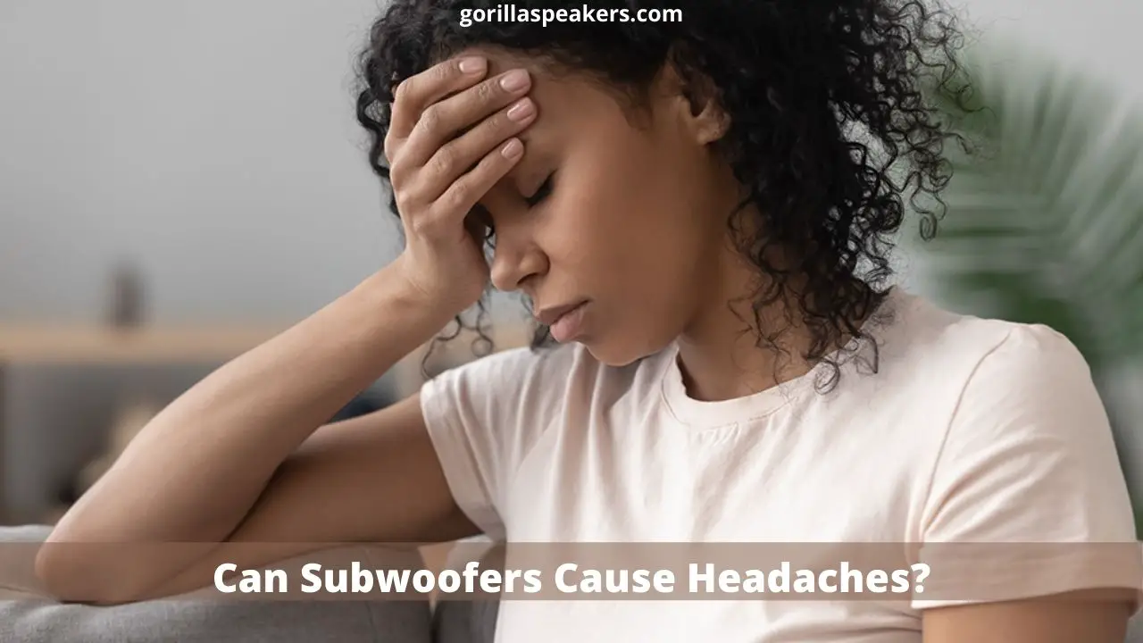 Can Subwoofers Cause Headaches