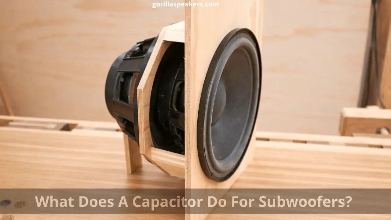 What Does A Capacitor Do For Subwoofers?