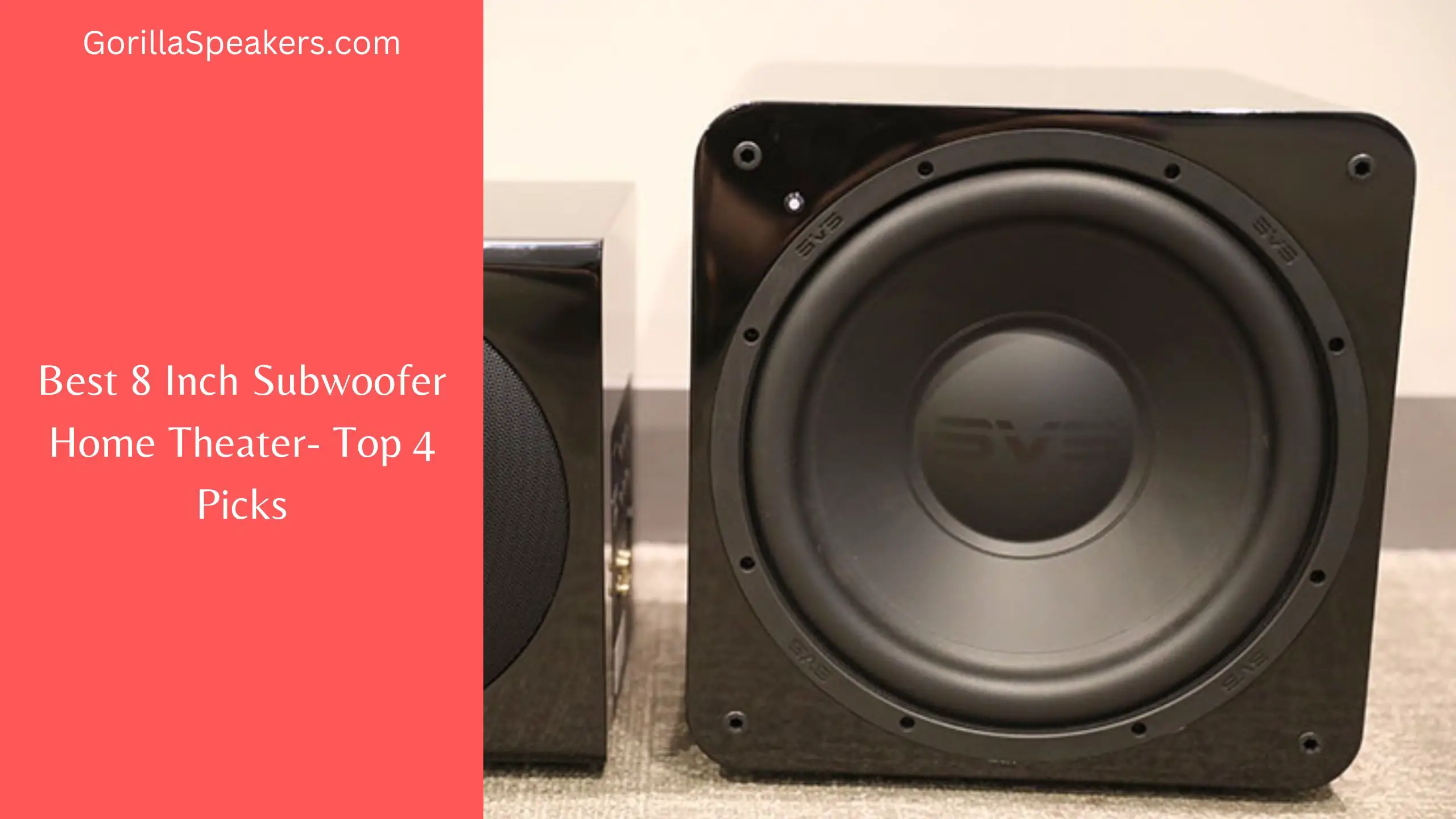 Best 8 Inch Subwoofer Home Theater- Top 4 Picks